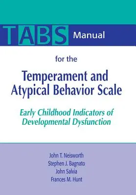 Príručka k Škále temperamentu a atypického správania (Tabs): Ukazovatele vývinových dysfunkcií v ranom detstve - Manual for the Temperament and Atypical Behavior Scale (Tabs): Early Childhood Indicators of Developmental Dysfunction