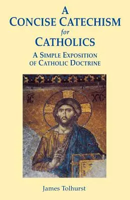 Stručný katechizmus pre katolíkov - A Concise Catechism for Catholics