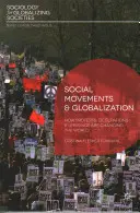 Sociálne hnutia a globalizácia: Ako protesty, okupácie a povstania menia svet - Social Movements and Globalization: How Protests, Occupations and Uprisings Are Changing the World