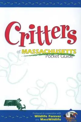 Kapesný sprievodca zvieratami štátu Massachusetts - Critters of Massachusetts Pocket Guide