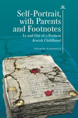 Autoportrét s rodičmi a poznámkami pod čiarou: V povojnovom židovskom detstve a mimo neho - Self-Portrait, with Parents and Footnotes: In and Out of a Postwar Jewish Childhood
