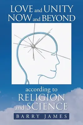Láska a jednota teraz a ďalej podľa náboženstva a vedy - Love and Unity Now and Beyond According to Religion and Science
