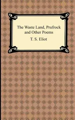 Pustatina, Prufrock a iné básne - The Waste Land, Prufrock and Other Poems
