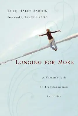 Túžba po niečom viac: Cesta ženy k premene v Kristovi - Longing for More: A Woman's Path to Transformation in Christ