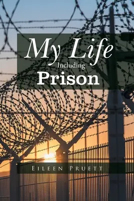 Môj život vrátane väzenia - My Life Including Prison