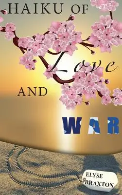 Haiku lásky a vojny: Perspektívy OIF zo srdca ženy - Haiku of Love and War: OIF Perspectives From a Woman's Heart