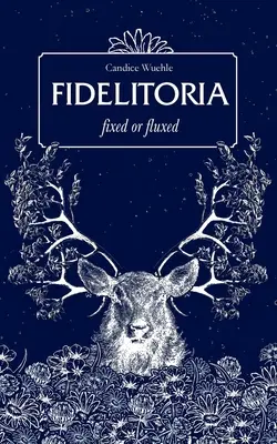 Fidelitoria: pevná alebo premenlivá - Fidelitoria: fixed or fluxed