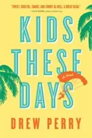 Deti týchto dní - Kids These Days