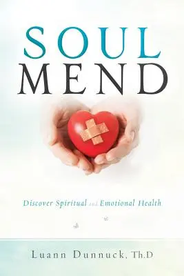 Náprava duše: Objavte duchovné a emocionálne zdravie - Soul Mend: Discover Spiritual and Emotional Health