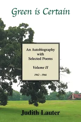 Zelená je istá: Autobiografia s vybranými básňami (druhý zväzok) - Green Is Certain: An Autobiography with Selected Poems (Volume Two)
