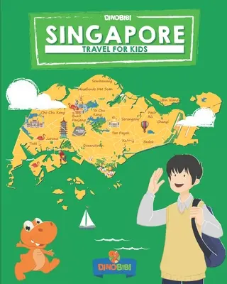 Cestovanie pre deti: Zábavný spôsob, ako spoznať Singapur - Singapore: Travel for kids: The fun way to discover Singapore