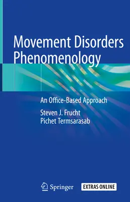 Fenomenológia pohybových porúch: Prístup v ordinácii - Movement Disorders Phenomenology: An Office-Based Approach