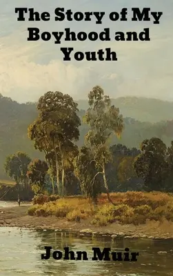Príbeh môjho chlapčenského veku a mladosti - The Story of My Boyhood and Youth