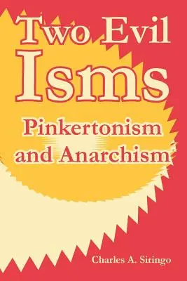 Dva zlé izmy: Pinkertonizmus a anarchizmus - Two Evil Isms: Pinkertonism and Anarchism