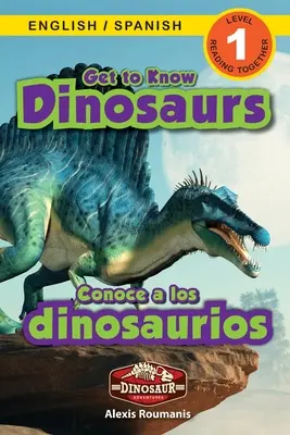 Spoznajte dinosaury: Dvojjazyčné (angličtina / španielčina) (Ingls / Espaol) Dinosaur Adventures (Engaging Readers, Level 1) - Get to Know Dinosaurs: Bilingual (English / Spanish) (Ingls / Espaol) Dinosaur Adventures (Engaging Readers, Level 1)