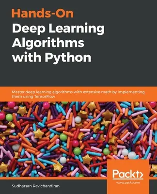 Praktické algoritmy hlbokého učenia s jazykom Python - Hands-On Deep Learning Algorithms with Python