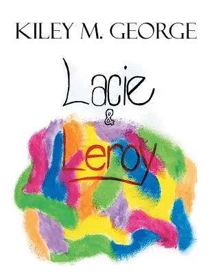 Lacie a Leroy - Lacie & Leroy