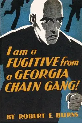 Som utečenec z gruzínskeho reťazového gangu! - I am a Fugitive from a Georgia Chain Gang!