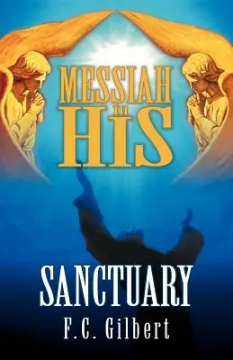 Mesiáš vo svojej svätyni - Messiah in His Sanctuary