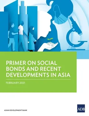 Základné informácie o sociálnych dlhopisoch a najnovšom vývoji v Ázii - Primer on Social Bonds and Recent Developments in Asia