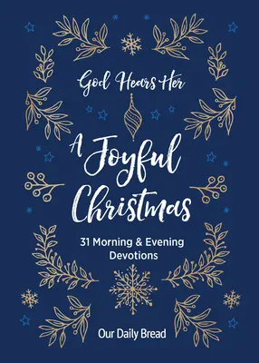 Boh ju počuje, radostné Vianoce: 31 ranných a večerných pobožností - God Hears Her, a Joyful Christmas: 31 Morning and Evening Devotions