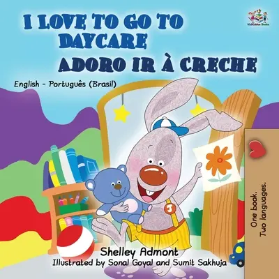 Milujem chodiť do škôlky (Anglicko-portugalská dvojjazyčná kniha pre deti): Brazílska portugalčina - I Love to Go to Daycare (English Portuguese Bilingual Book for Kids): Brazilian Portuguese