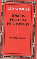 Čo je politická filozofia? a iné štúdie - What Is Political Philosophy? and Other Studies