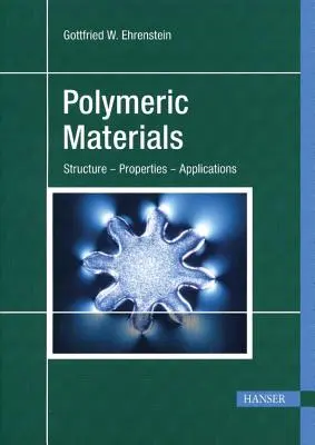 Polymérne materiály: Štruktúra, vlastnosti, aplikácie - Polymeric Materials: Structure, Properties, Applications