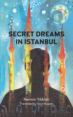 Tajné sny v Istanbule - Secret Dreams in Istanbul