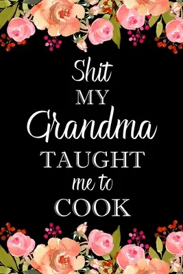 Hovno, ktoré ma naučila variť moja babička - Shit My Grandma Taught Me to Cook