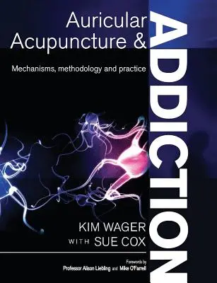Aurikulárna akupunktúra a závislosť: Akupunktúra: mechanizmy, metodológia a prax - Auricular Acupuncture and Addiction: Mechanisms, Methodology and Practice