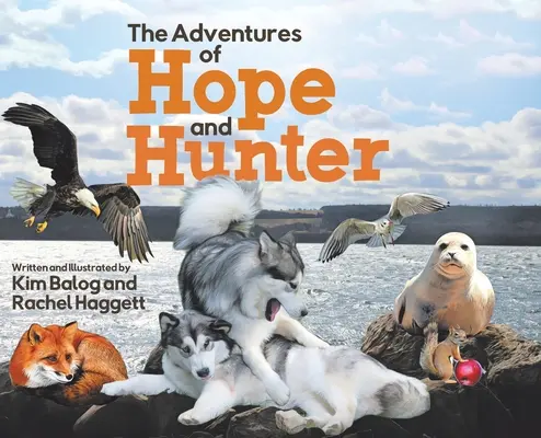 Dobrodružstvá nádeje a lovca - The Adventures of Hope and Hunter