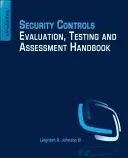 Príručka hodnotenia, testovania a posudzovania bezpečnostných kontrol - Security Controls Evaluation, Testing, and Assessment Handbook