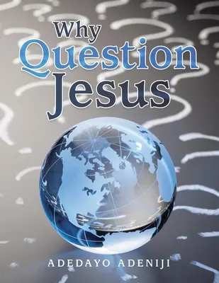 Prečo sa pýtať Ježiša - Why Question Jesus