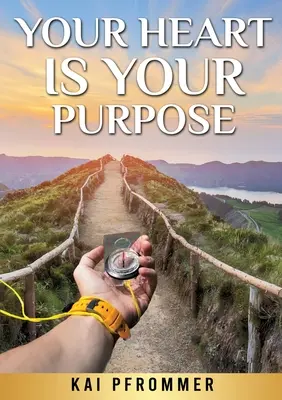Tvoje srdce je tvojím cieľom - Your Heart is your purpose