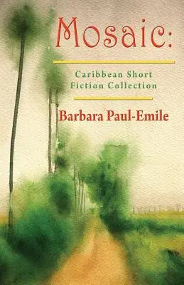 Mozaika: zbierka karibských poviedok - Mosaic: Caribbean Short Story Collection