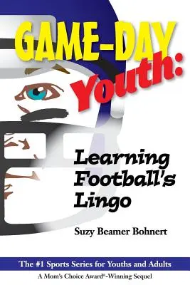 Game-Day Youth (Mládež v deň hry): Učíme sa futbalový žargón (Game-Day Youth Sports Series) - Game-Day Youth: Learning Football's Lingo (Game-Day Youth Sports Series)