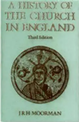 Dejiny cirkvi v Anglicku: Tretie vydanie - History of the Church in England: Third Edition