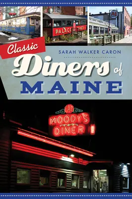 Klasické reštaurácie v štáte Maine - Classic Diners of Maine