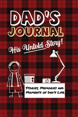 Otcov denník - Jeho nevypovedaný príbeh: Príbehy, spomienky a momenty z otcovho života: Pamätný denník - 7 x 10 palcov - Dad's Journal - His Untold Story: Stories, Memories and Moments of Dad's Life: A Guided Memory Journal - 7 x 10 inch