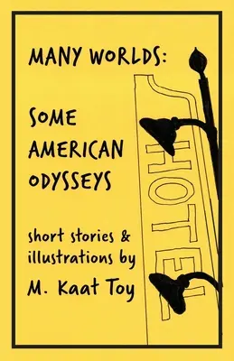 Mnoho svetov: Niektoré americké odysey - Many Worlds: Some American Odysseys