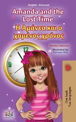 Amanda a stratený čas (anglicko-grécka dvojjazyčná kniha pre deti) - Amanda and the Lost Time (English Greek Bilingual Book for Kids)