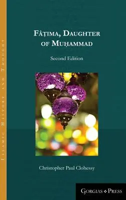 Fṭima, dcéra Mohameda (druhé vydanie) - Fṭima, Daughter of Muhammad (second edition)