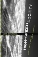 Vysokorýchlostná spoločnosť: Sociálna akcelerácia, moc a modernita - High-Speed Society: Social Acceleration, Power, and Modernity