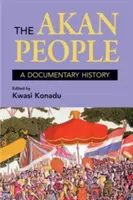 The Akan People: A Documentary History
