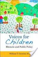 Hlasy pre deti: Rétorika a verejná politika - Voices for Children: Rhetoric and Public Policy
