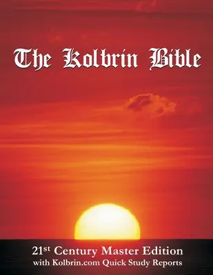 Kolbrinova Biblia: Hlavné vydanie 21. storočia s rýchlymi študijnými správami Kolbrin.com (brožovaná väzba) - The Kolbrin Bible: 21st Century Master Edition with Kolbrin.com Quick Study Reports (Paperback)