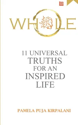 Celok: 11 univerzálnych právd pre inšpirovaný život - Whole: 11 Universal Truths For An Inspired Life