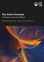 Ázijské hospodárstvo: Súčasné problémy a výzvy - The Asian Economy: Contemporary Issues and Challenges