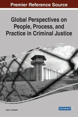 Globálne perspektívy ľudí, procesov a praxe v trestnej justícii - Global Perspectives on People, Process, and Practice in Criminal Justice